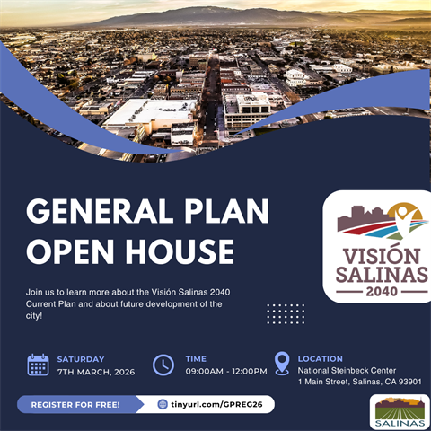 General Plan Open House Flyer Date March 7, 2026 Time 9 AM to 12 PM location National Steinbeck Center